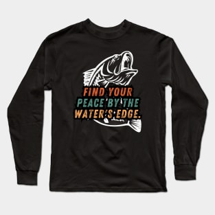 Fishing Quote Find Your Peace By The Water's Edge Vintage Long Sleeve T-Shirt